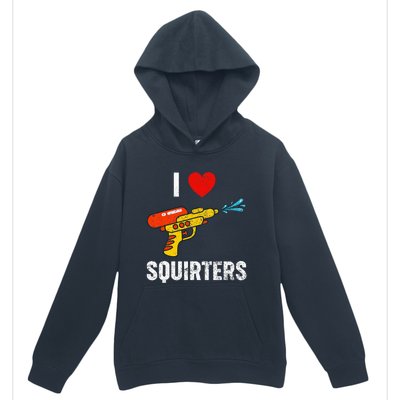 I Love Squirters Funny I Heart Squirters Urban Pullover Hoodie