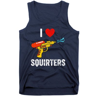 I Love Squirters Funny I Heart Squirters Tank Top