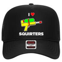 I Love Squirters Quote High Crown Mesh Back Trucker Hat