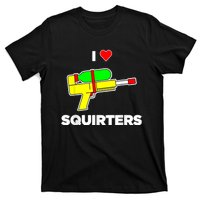 I Love Squirters Quote T-Shirt