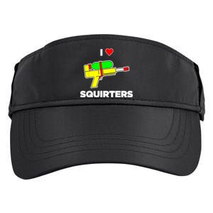 I Love Squirters Quote Adult Drive Performance Visor