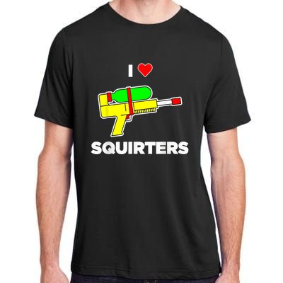 I Love Squirters Quote Adult ChromaSoft Performance T-Shirt