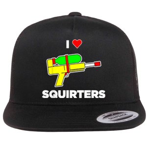 I Love Squirters Quote Flat Bill Trucker Hat