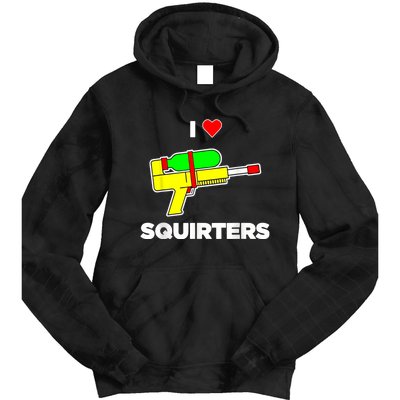 I Love Squirters Quote Tie Dye Hoodie