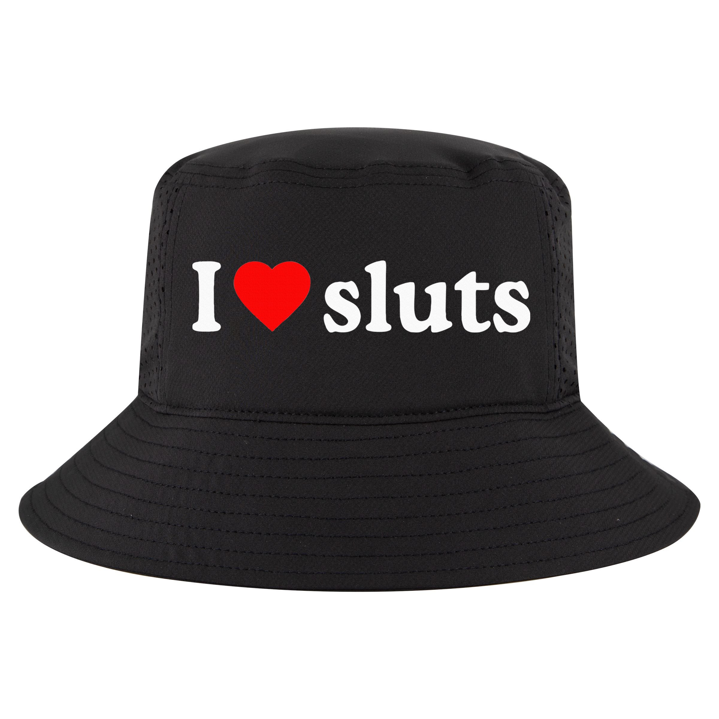I Love Sluts I Heart Sluts Cool Comfort Performance Bucket Hat