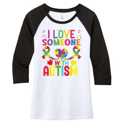 I Love Someone With Autism Awareness Gift Women's Tri-Blend 3/4-Sleeve Raglan Shirt