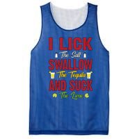 I Lick Swallow And Suck Funny Tequila Ing Cool Gift Mesh Reversible Basketball Jersey Tank