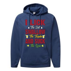 I Lick Swallow And Suck Funny Tequila Ing Cool Gift Performance Fleece Hoodie