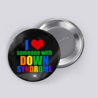 I Love Someone With Down Syndrome Gift Button