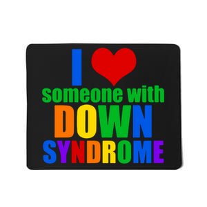 I Love Someone With Down Syndrome Gift Mousepad