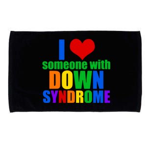 I Love Someone With Down Syndrome Gift Microfiber Hand Towel