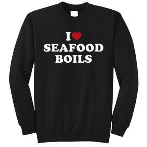 I Love Seafood Boils Sweatshirt