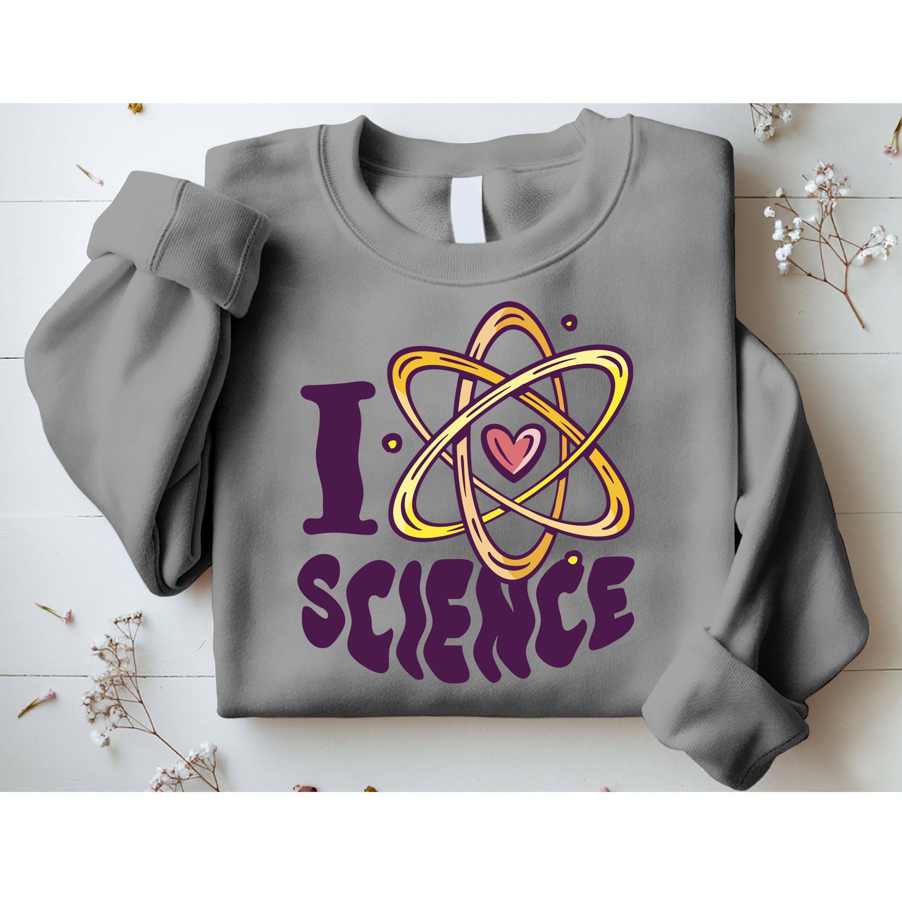 I Love Science Sweatshirt