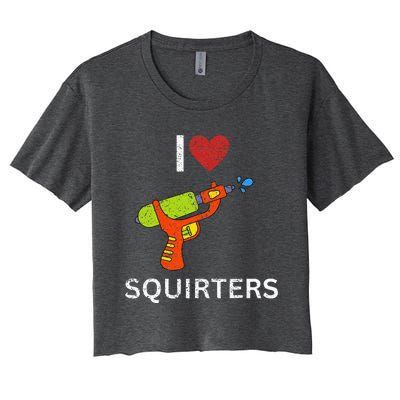 I Love Squirters Women's Crop Top Tee