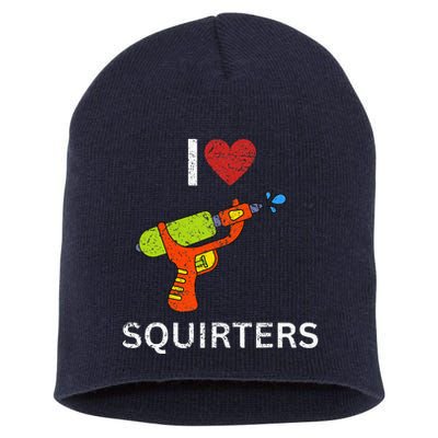 I Love Squirters Short Acrylic Beanie