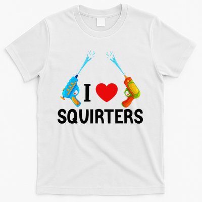 I Love Squirters T-Shirt
