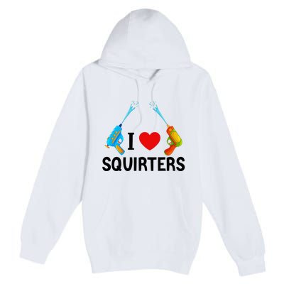 I Love Squirters Premium Pullover Hoodie