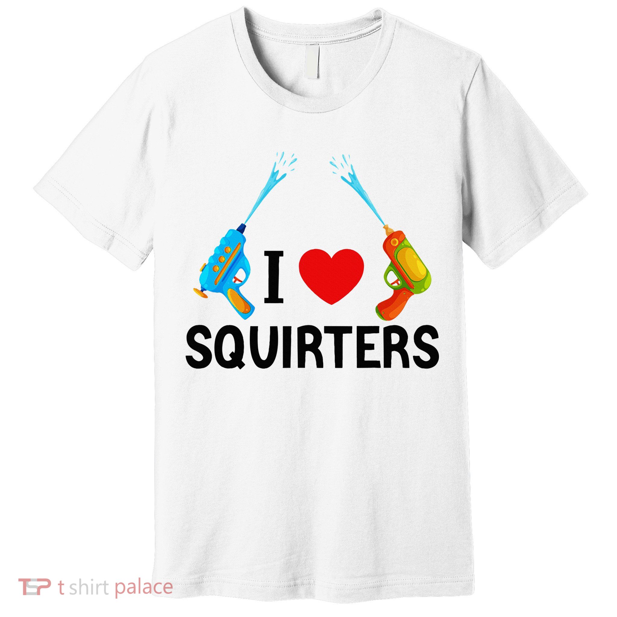 I Love Squirters Premium T-Shirt