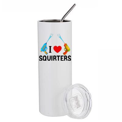 I Love Squirters Stainless Steel Tumbler