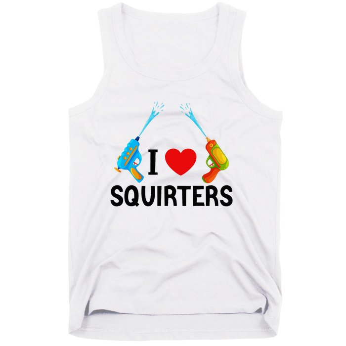 I Love Squirters Tank Top