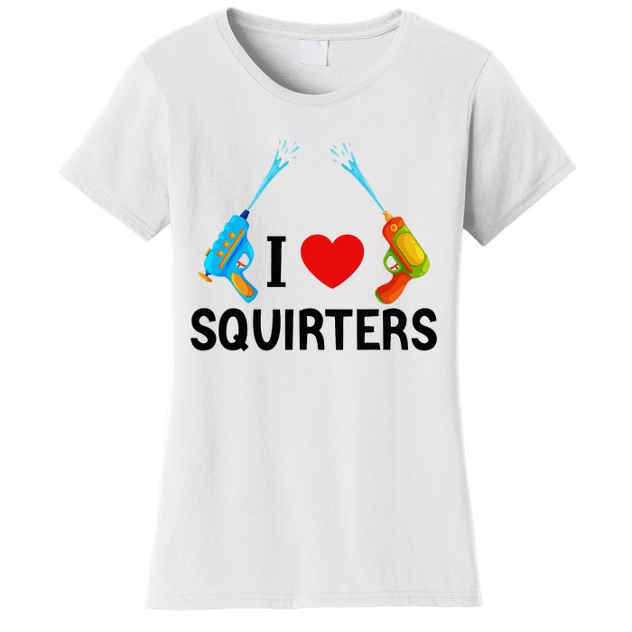 I Love Squirters Women's T-Shirt