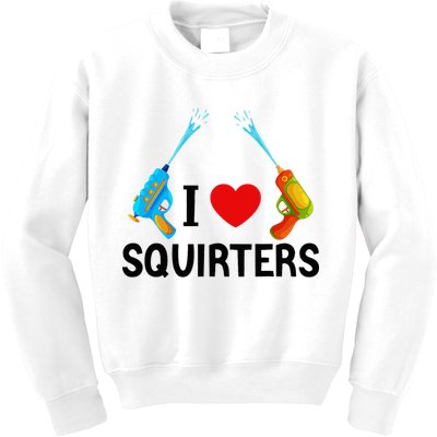 I Love Squirters Kids Sweatshirt