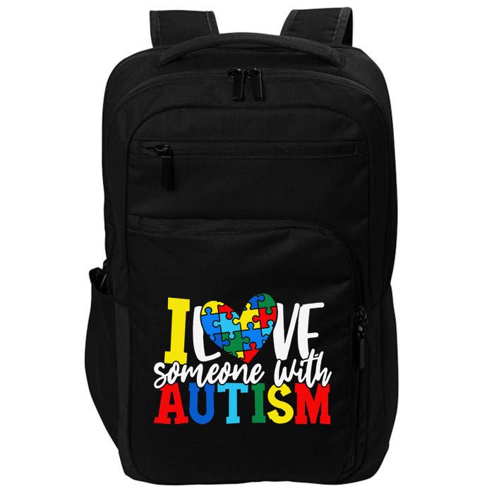 I Love Someone With Autism Autistic Awareness Impact Tech Backpack