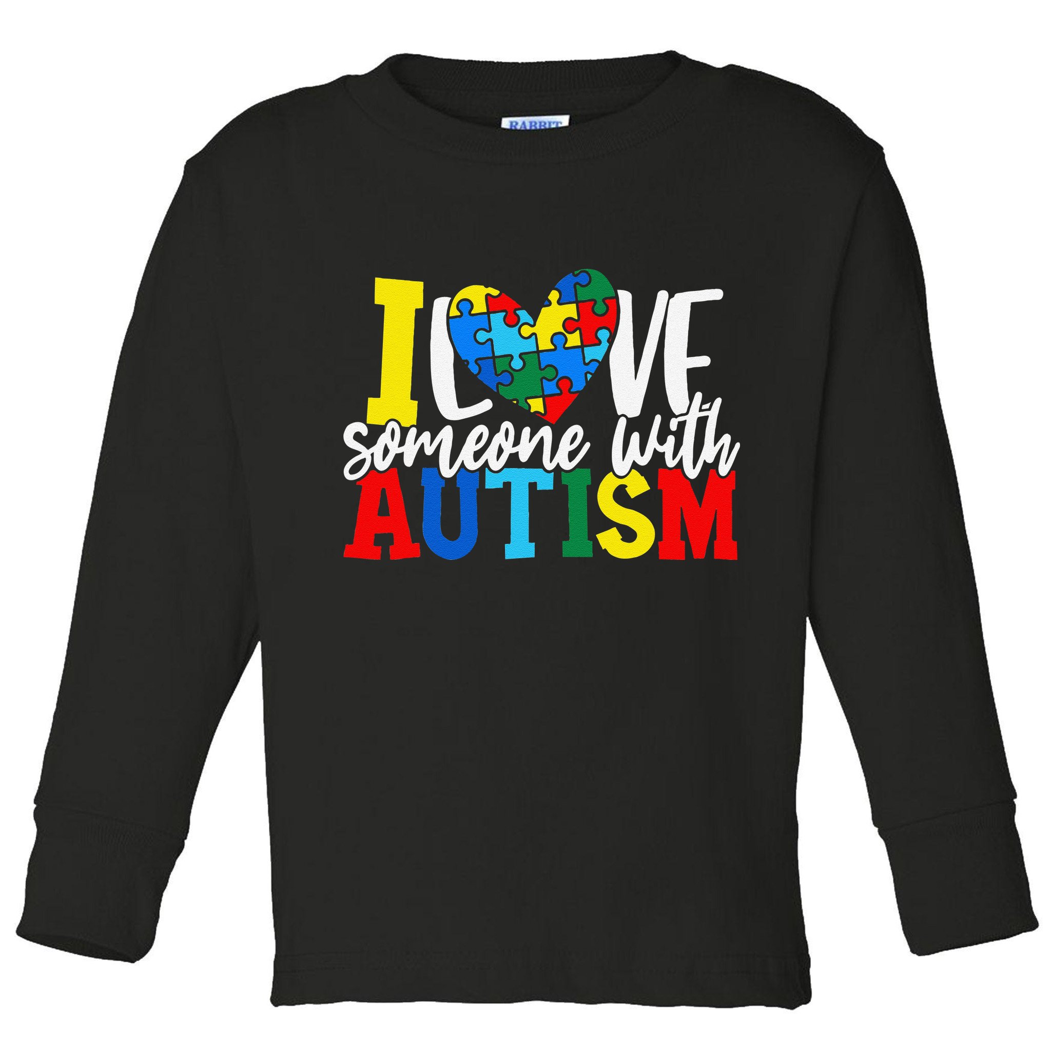 I Love Someone With Autism Autistic Awareness Toddler Long Sleeve Shirt