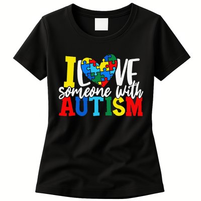 I Love Someone With Autism Autistic Awareness Womens T-Shirt