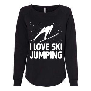 I Love Ski Jumping Winter Sports Ramp Lover SkiJumping Fan Gift Womens California Wash Sweatshirt