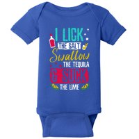 I Lick Swallow And Suck Tequila Gift Baby Bodysuit