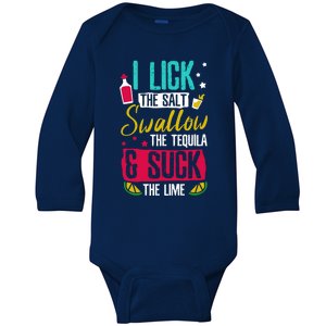 I Lick Swallow And Suck Tequila Gift Baby Long Sleeve Bodysuit