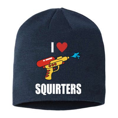 I Love Squirters Funny Water Gun Sustainable Beanie