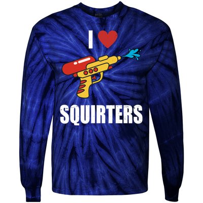 I Love Squirters Funny Water Gun Tie-Dye Long Sleeve Shirt