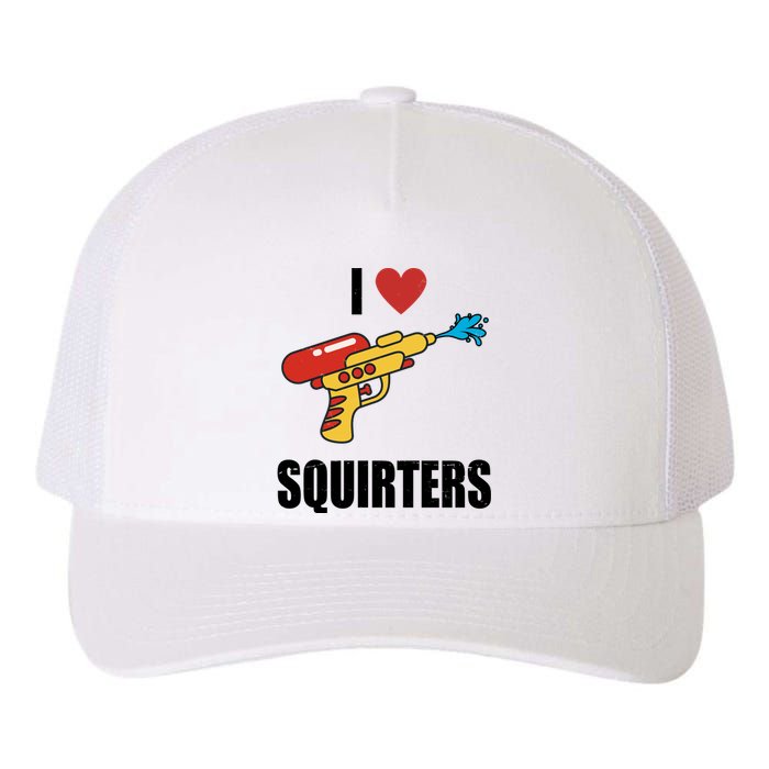 I Love Squirters Funny Water Gun Yupoong Adult 5-Panel Trucker Hat