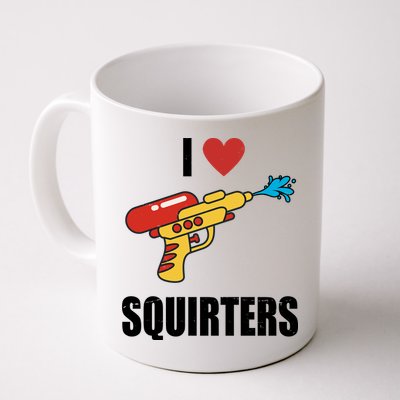 I Love Squirters Funny Water Gun Mug