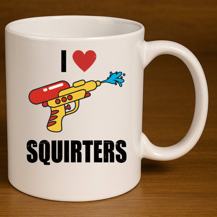 I Love Squirters Funny Water Gun 11oz C Handle Ceramic Mug