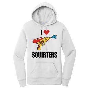 I Love Squirters Funny Water Gun Women's Pullover Hoodie