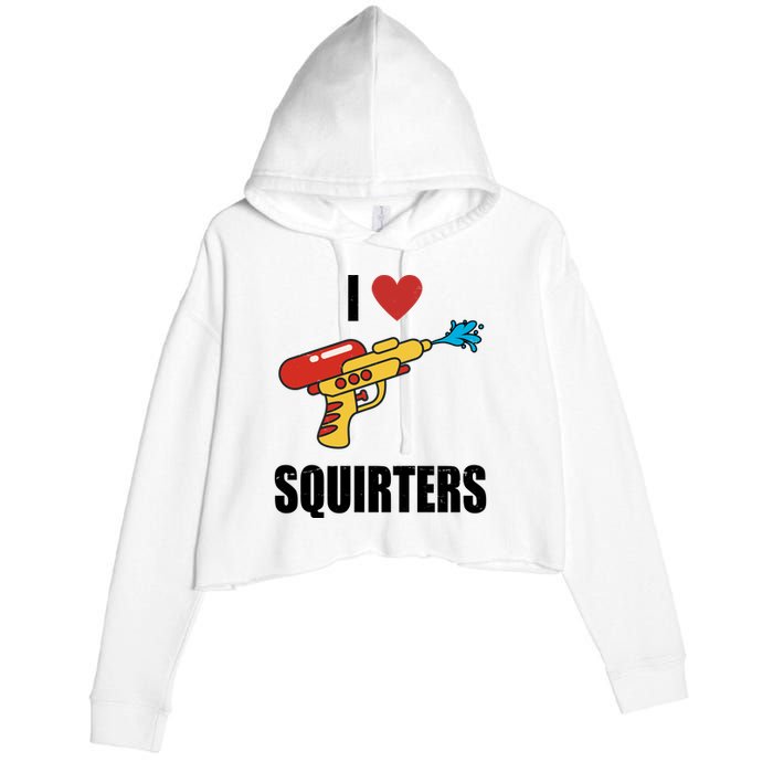 I Love Squirters Funny Water Gun Crop Fleece Hoodie