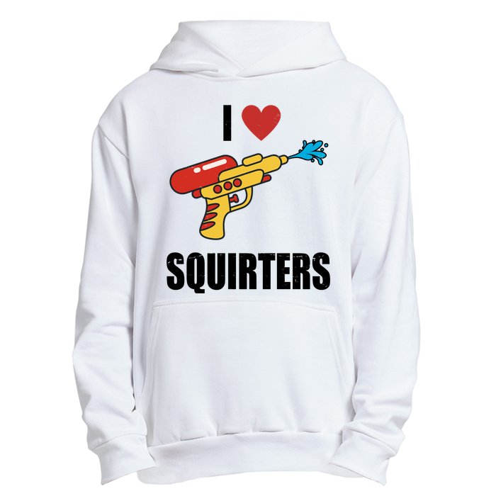 I Love Squirters Funny Water Gun Urban Pullover Hoodie