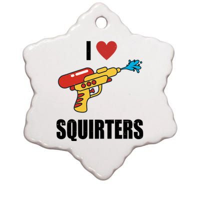 I Love Squirters Funny Water Gun Ceramic Star Ornament