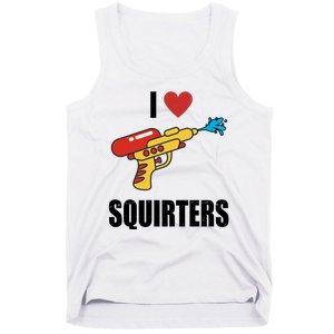 I Love Squirters Funny Water Gun Tank Top