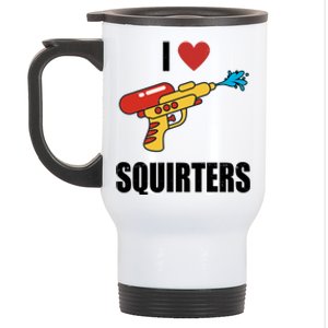 I Love Squirters Funny Water Gun Stainless Steel Travel Mug