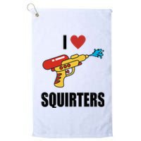 I Love Squirters Funny Water Gun Platinum Collection Golf Towel