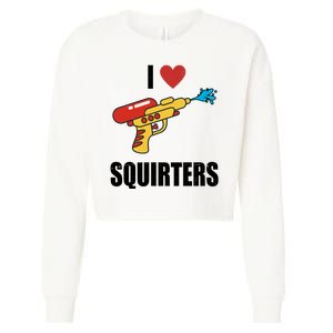 I Love Squirters Funny Water Gun Cropped Pullover Crew