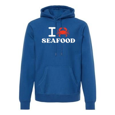 I Love Seafood Crab Shellfish National Seafood Month Gift Premium Hoodie