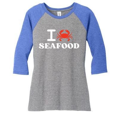 I Love Seafood Crab Shellfish National Seafood Month Gift Women's Tri-Blend 3/4-Sleeve Raglan Shirt