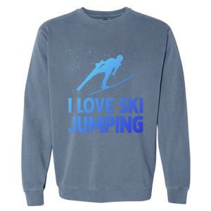 I Love Ski Jumping Winter Sports Ramp Lover SkiJumping Fan Gift Garment-Dyed Sweatshirt