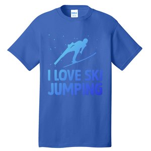 I Love Ski Jumping Winter Sports Ramp Lover SkiJumping Fan Gift Tall T-Shirt