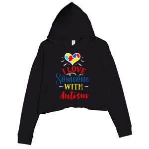 I Love Someone With Autism Autism Support Crop Fleece Hoodie